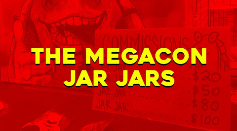 MegaCon Jar Jars