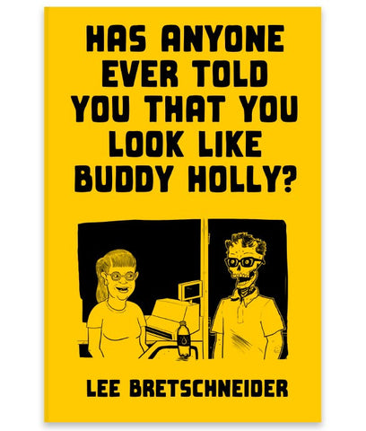 "Has Anyone Ever Told You That You Look Like Buddy Holly?" Sketch Zine