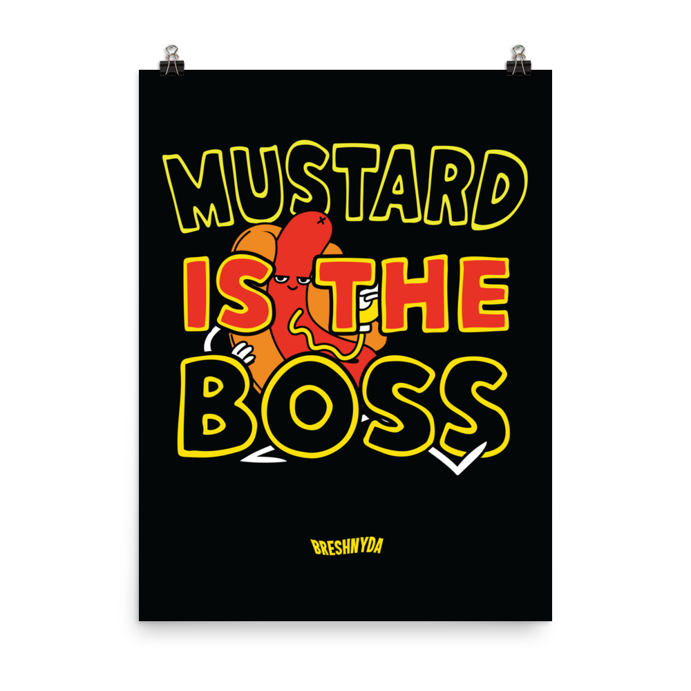 "Mustard Is The Boss" Poster