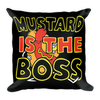 "Mustard Is The Boss" Pillow